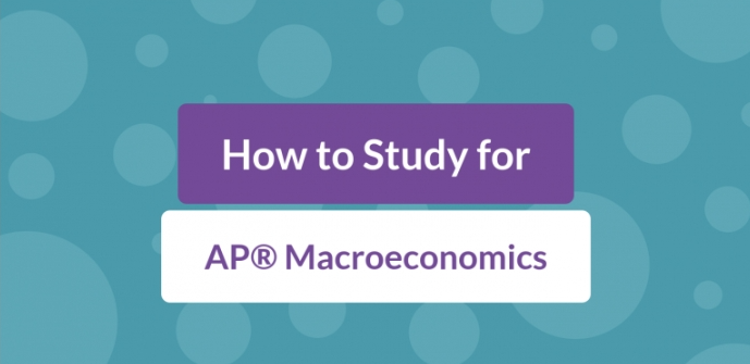 AP宏观经济学考试内容有哪些?怎么备考?